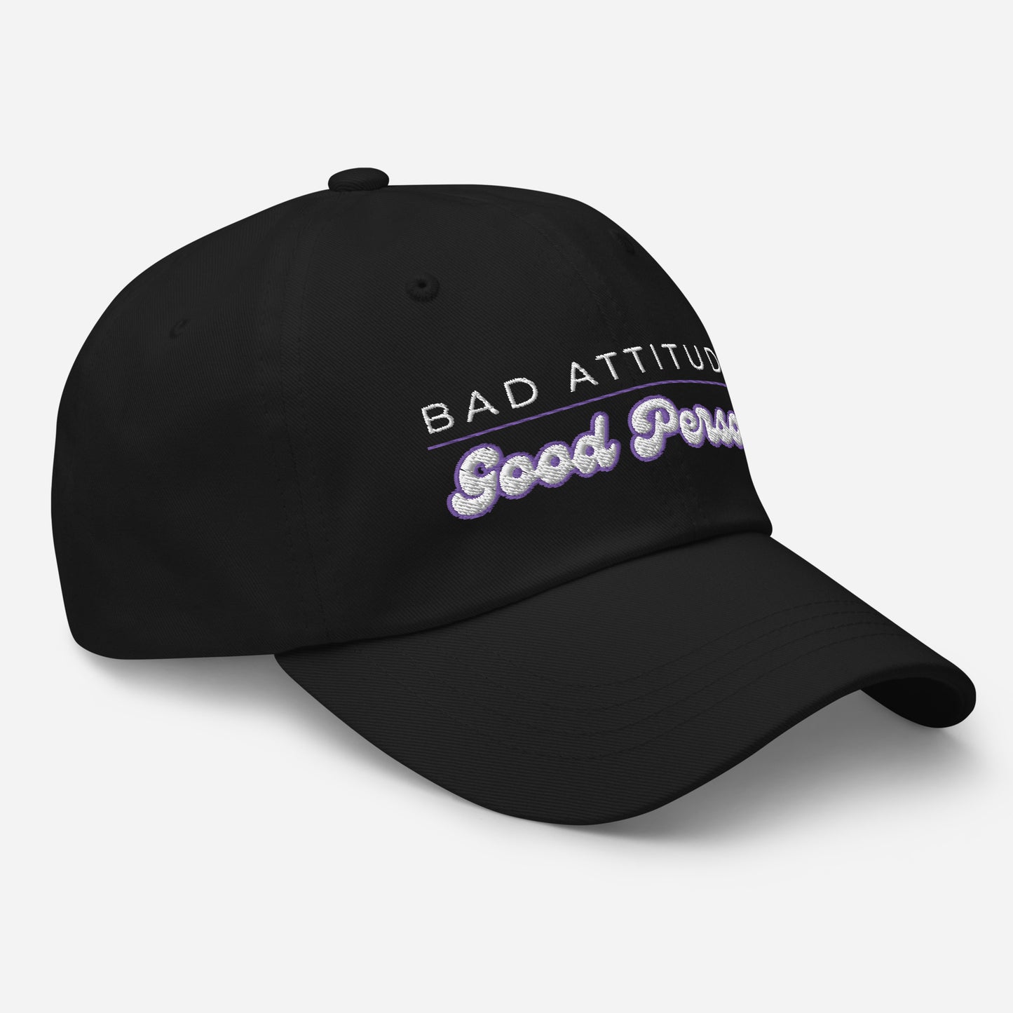 Bad Attitude Good Person hat