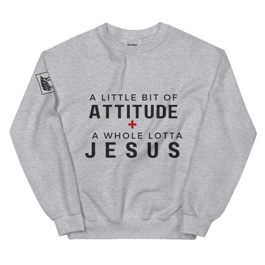 A Little Bit of Attitude Grey Unisex Sweatshirt