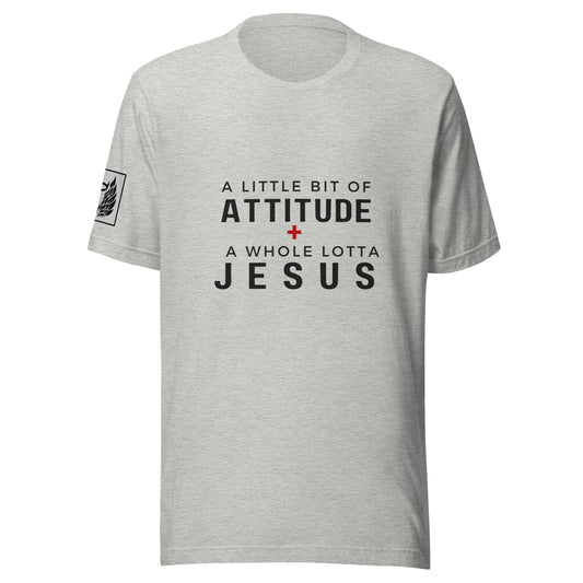 A Little Bit of Attitude Good Unisex t-shirt