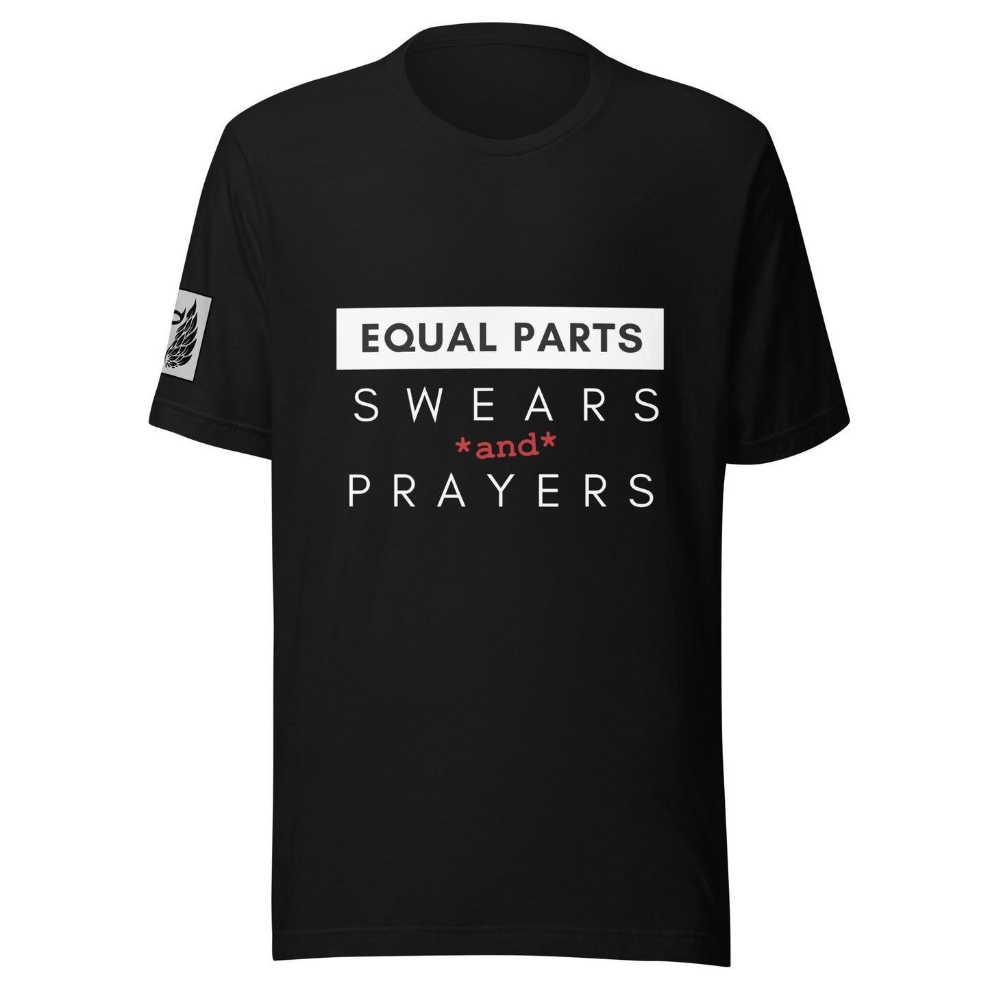 Equal Parts Swears & Prayers Black Unisex T-Shirt