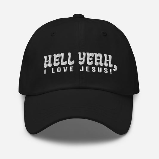 Hell Yeah, I love Jesus! Unisex Ball Cap