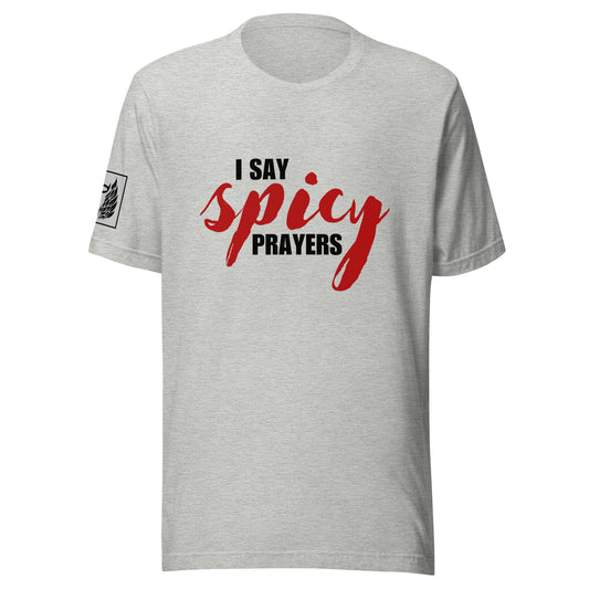 I Say Spicy Prayers Grey Unisex T-shirt