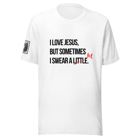 Sometimes I Swear A Lot White Unisex T-Shirt