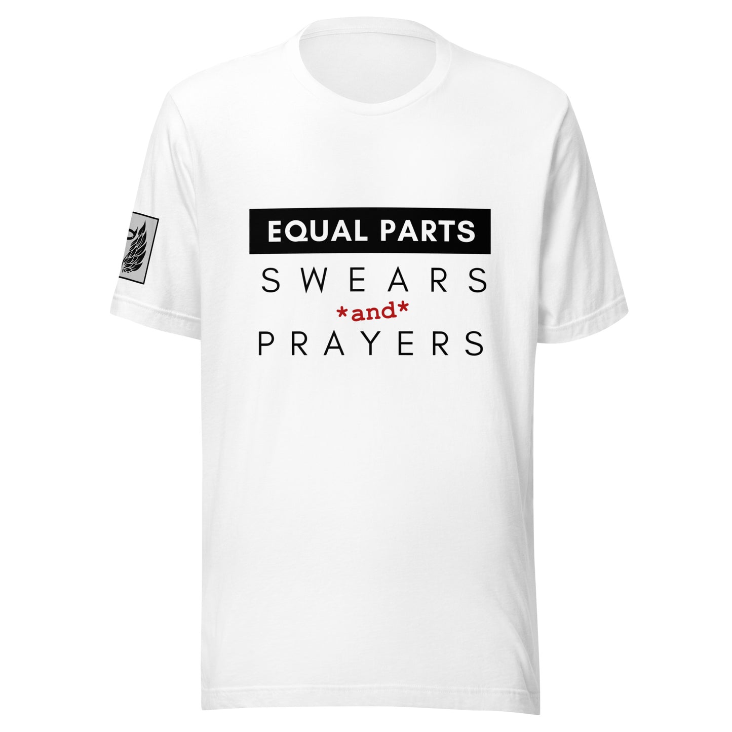 Equal Parts Swears & Prayers White Unisex T-Shirt
